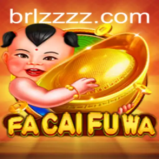 Discover the Exciting World of FaCaiFuWa with ZZZZ.COM