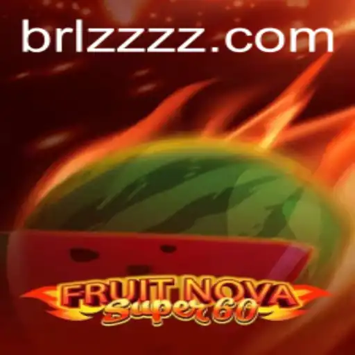Exploring the Vibrant World of FruitNovaSuper60: A Blossoming Digital Adventure